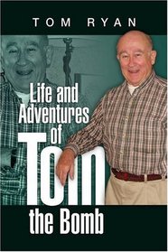 Life and Adventures of Tom the Bomb