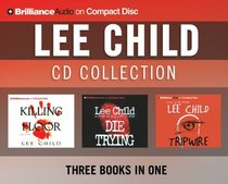 Lee Child Collection : Killing Floor / Die Trying / Tripwire (Jack Reacher, Bks 1-3) (Audio CD) (Abridged)