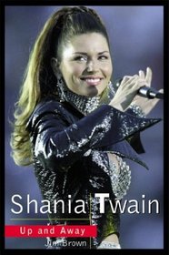 Shania Twain: Up And Away