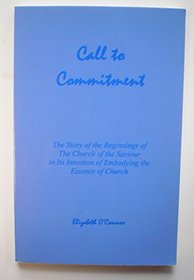 Call to Commitment: The Story of the Beginnings of the Church of the Saviour