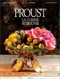 Proust, la cuisine retrouvee (French Edition)