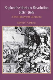England's Glorious Revolution : 1688-1689 (The Bedford Series in History and Culture)