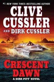 Crescent Dawn (Dirk Pitt, Bk 21)