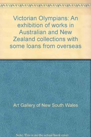 Victorian Olympians: An exhibition of works in Australian and New Zealand collections with some loans from overseas