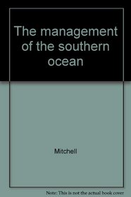 The management of the southern ocean