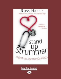 Stand Up Strummer (EasyRead Large Edition): A Tale of Sex, Love and Side-effects