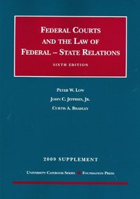 Federal Courts and The Federal-State Relations, 6th, 2009 Supplement (University Casebook)