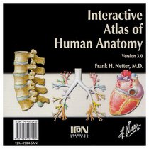 Interactive Atlas of Human Anatomy 3.0 (Netter Basic Science)