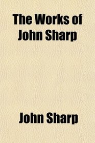 The Works of John Sharp