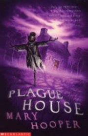 The Plague House (Mary Hooper's Haunted)
