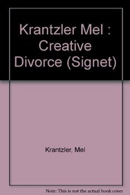 Creative Divorce: A New Opportunity for Personal Growth (Signet)