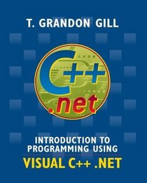 Introduction to Programming Using VISUAL C++ .NET