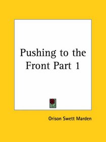 Pushing to the Front, Part 1