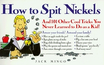 How to Spit Nickels