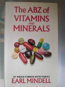 A. B. Z. of Vitamins and Minerals