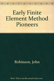 Early Finite Element Method Pioneers