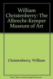 William Christenberry: The Albrecht-Kemper Museum of Art
