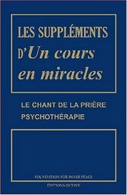 Les suppléments d'un cours en miracles (French Edition)