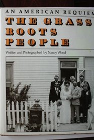 The grass roots people: An American requiem