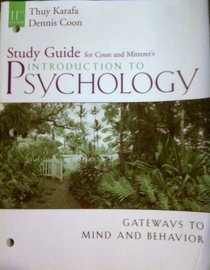 Study Guide for Coon/Mitterer's Introduction to Psychology: Gateways to Mind and Behavior, 11th