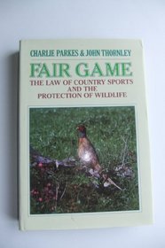 Fair Game: Law of Country Sports and the Protection of Wildlife