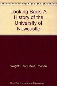 Looking back: A history of the University of Newcastle