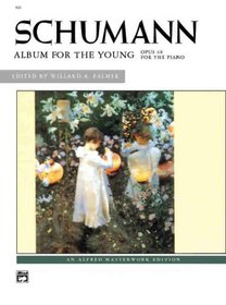 Schumann: Album for the Young: Opus 68 for the Piano