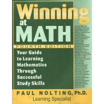 Winning at math: Your guide to learning mathematics through successful study skills