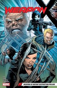 Weapon X Vol. 1: Weapons of Mutant Destruction