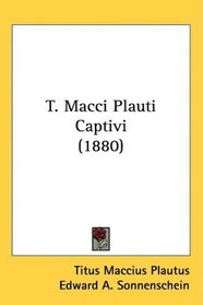 T. Macci Plauti Captivi (1880)