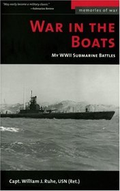 War in the Boats: My World War II Submarine Battles (Memories of War)