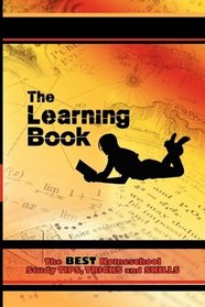 The Learning Book: The Best Homeschool Study Tips, Tricks and Skills