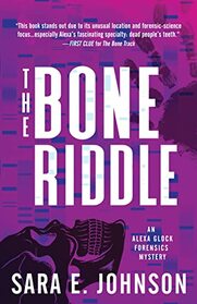 The Bone Riddle (Alexa Glock Forensics Mysteries, 4)