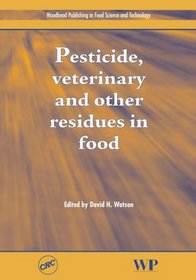 Pesticides, Veterinary and Other Residues in Food