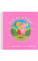 Pink As A Piglet/rosa Como Un Cerdito (Community of Color/Comunidad Del Color) (Spanish Edition)