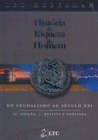 Histria Da Riqueza Do Homem (Em Portuguese do Brasil)