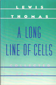 A Long Line of Cells: Collected Essays