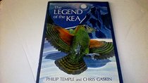 The Legend of the Kea: Or, How Krikta Stole the Best Beak and Best Claws from Ka, the Greatest Bird of All Birds, and Took the Keas to Live in the Highest Mountains