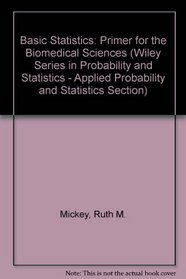 Basic Statistics: A Primer for the Biomedical Sciences, 2nd Edition
