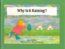 Why Is It Raining?