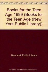 Books for the Teen Age 1999 (Books for the Teen Age (New York Public Library))