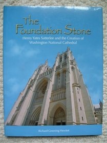 The Foundation Stone: Henry Yates Saterlee and the Creation of Washington National Cathedral