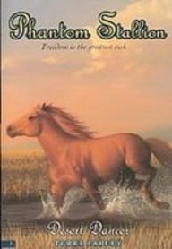 Desert Dancer (Phantom Stallion, Bk 7)