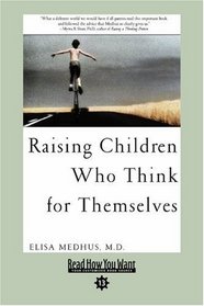 Raising Children Who Think for the mselves (EasyRead Comfort Edition)