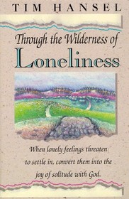 Through the Wilderness of Loneliness