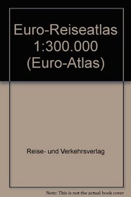 Euro-Reiseatlas 1:300.000 (Euro-Atlas) (German Edition)