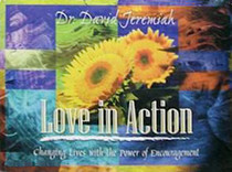 Love in Action: Changing Lives with the Power of Encouragement