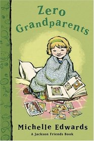 Zero Grandparents : A Jackson Friends Book (Jackson Friends)