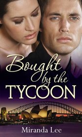 Bought by the Tycoon: Bought: One Bride / The Tycoon's Trophy Wife / A Scandalous Marriage
