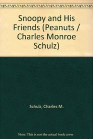Snoopy and His Friends (Peanuts / Charles Monroe Schulz)
